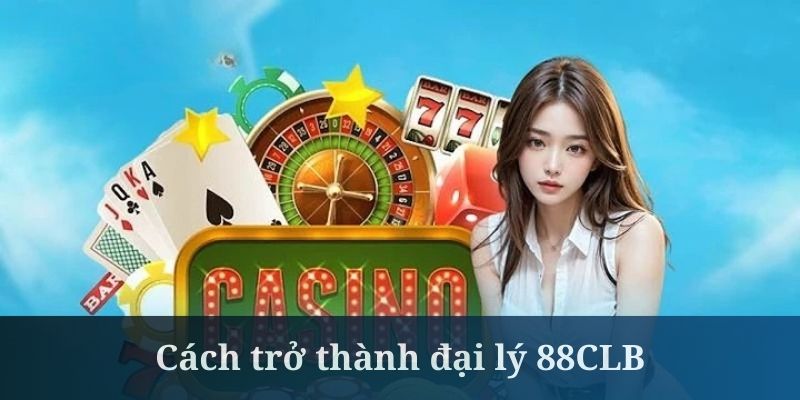 Đại lý 88CLB sẽ nhận được hỗ trợ tận tình từ hệ thống