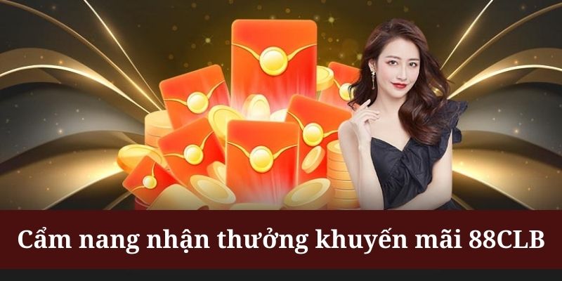 Khuyến mãi 88CLB có cách thức tham gia vô cùng dễ hiểu